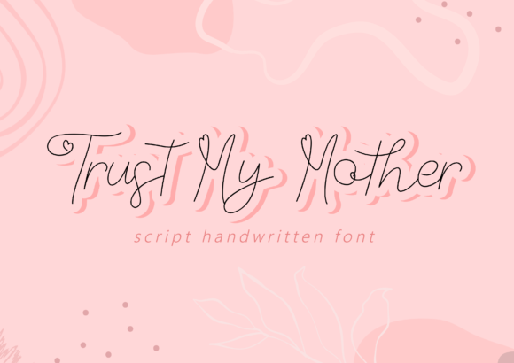 Trust My Mother: The Elegant Script Font for Handmade Brands